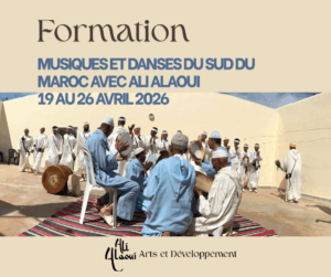 FORMATION MUSIQUES ET DANSE AU SUD DU MAROC @ MAROC / AGADIR - TAROUDANT